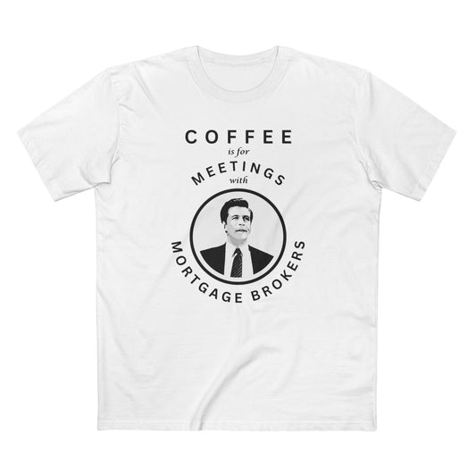 Coffee Is For Meetings — Tee