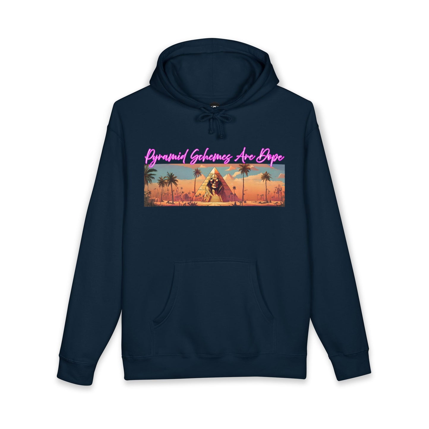Pyramid Schemes Are Dope — Hoodie