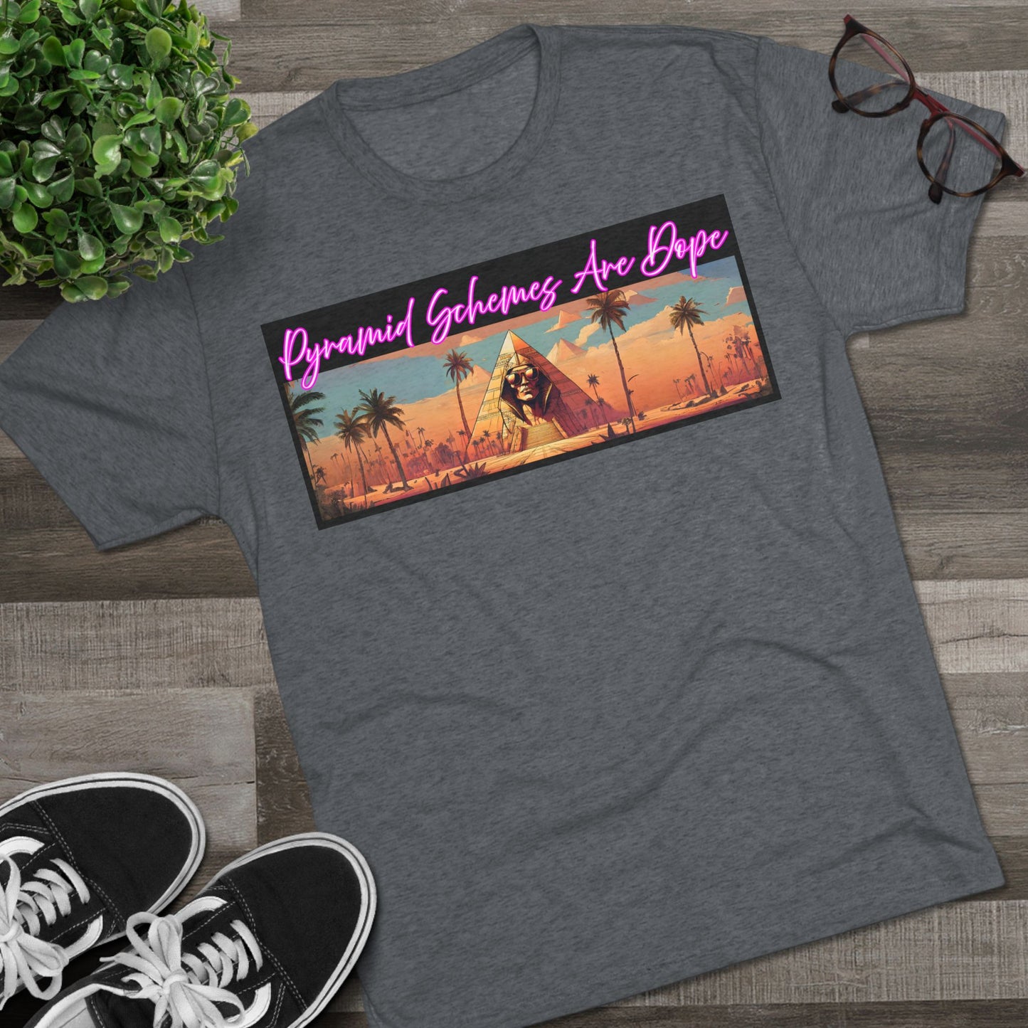 Pyramid Schemes Are Dope Unisex Triblend Tee