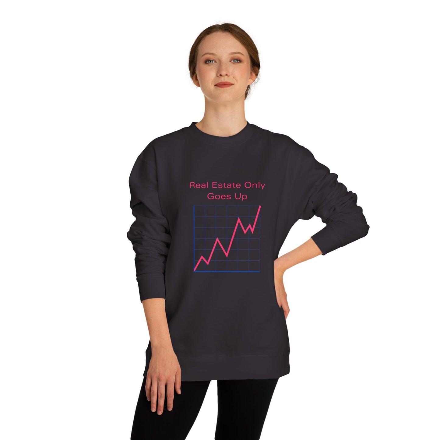 Real Estate Only Goes Up — Crewneck