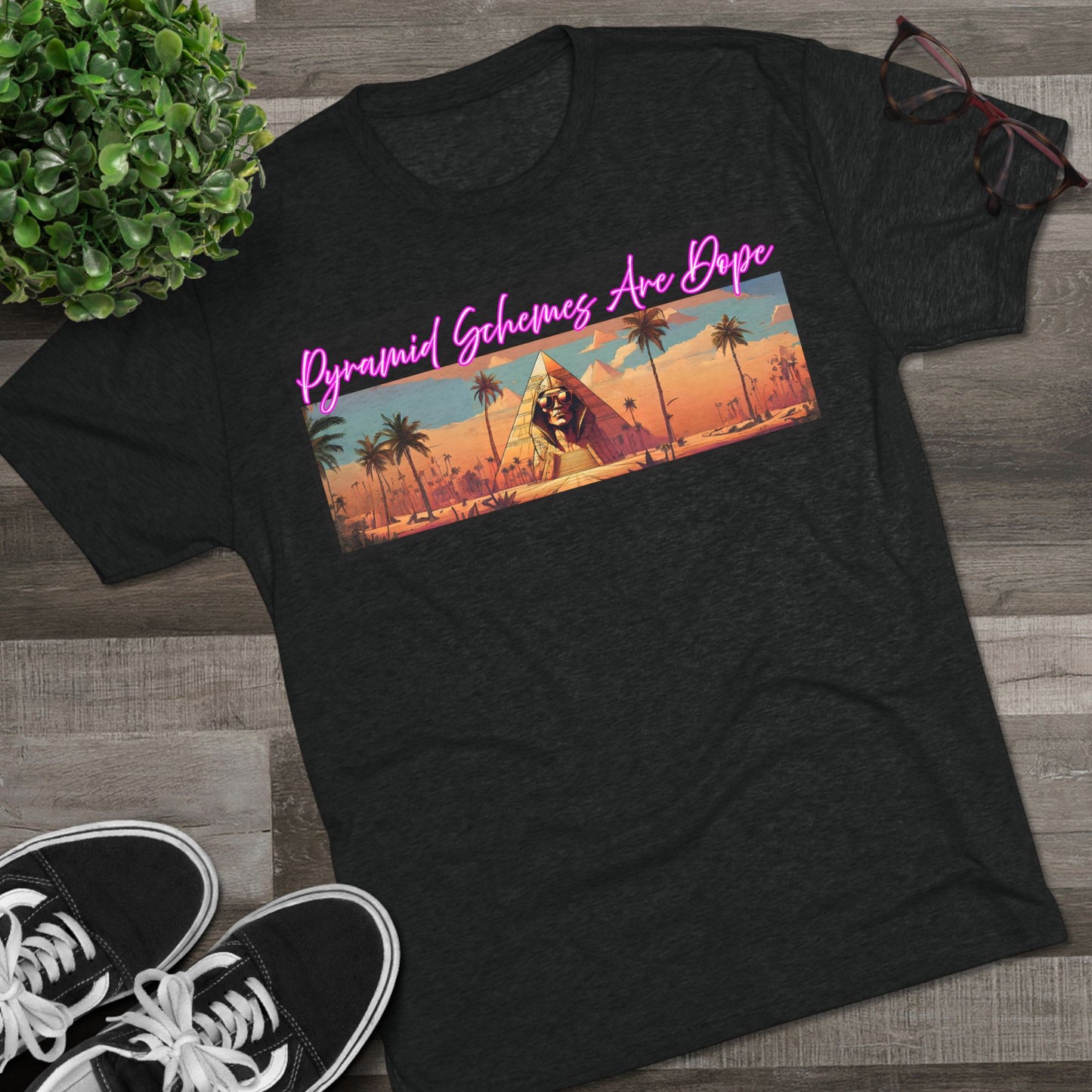 Pyramid Schemes Are Dope Unisex Triblend Tee