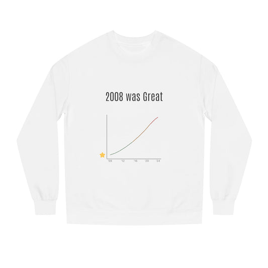 2008 Was Great — Crewneck