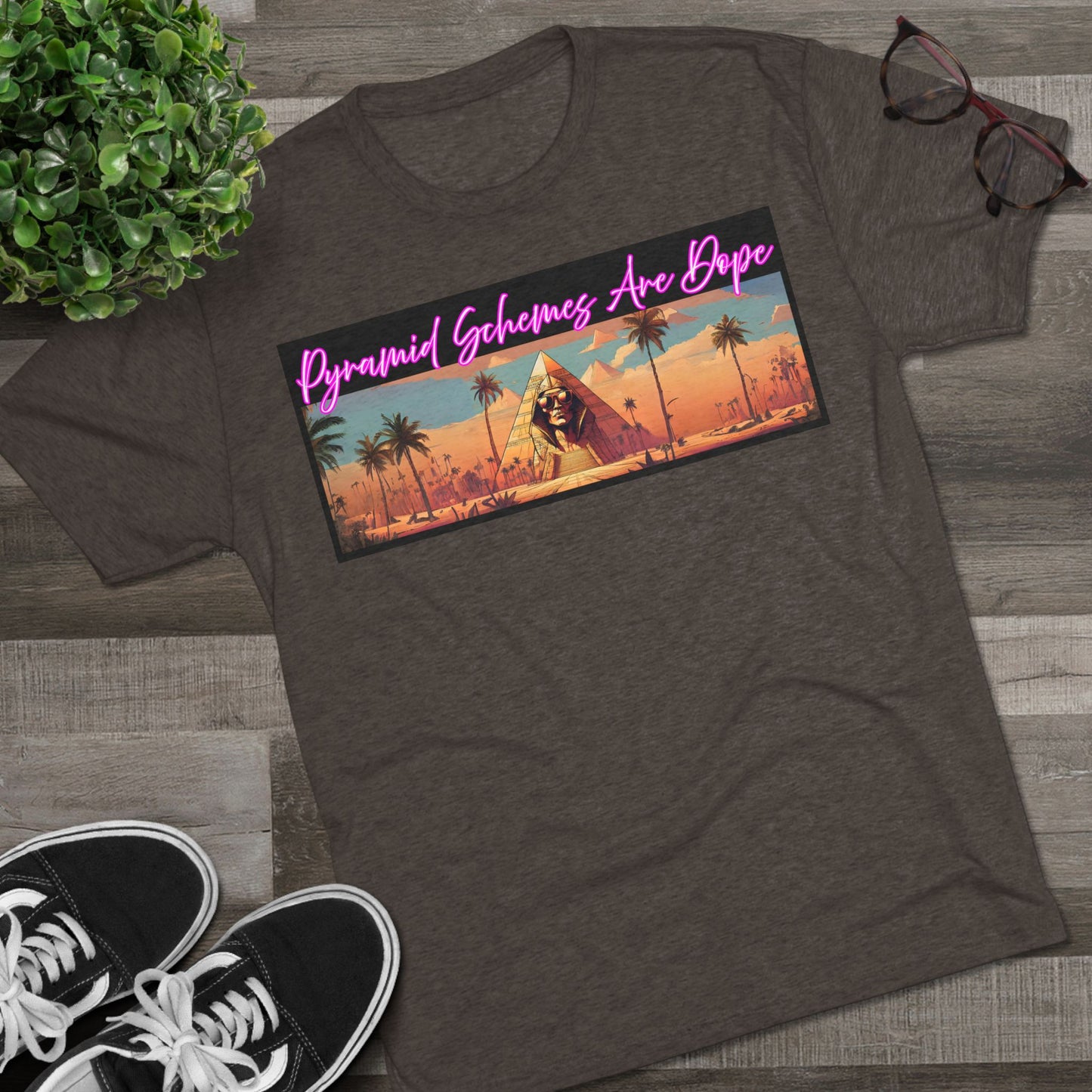 Pyramid Schemes Are Dope Unisex Triblend Tee