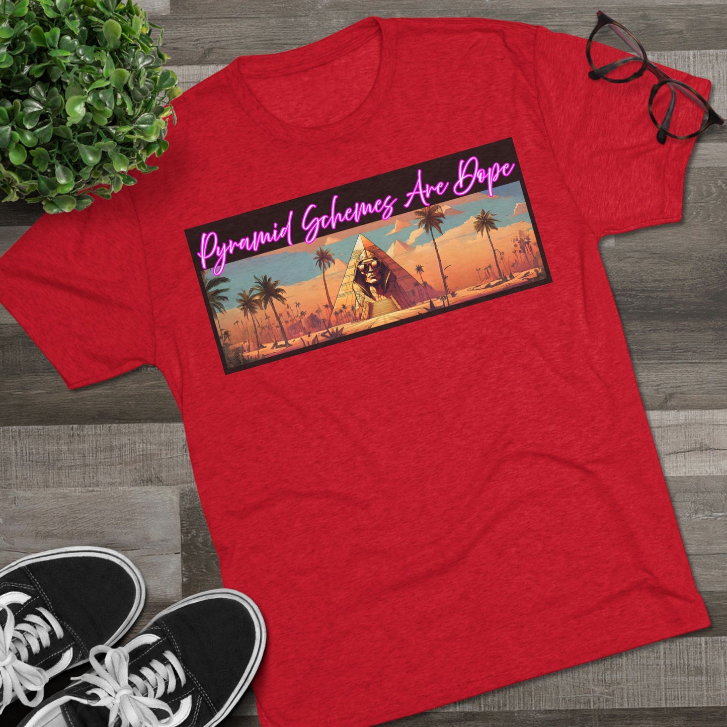 Pyramid Schemes Are Dope Unisex Triblend Tee