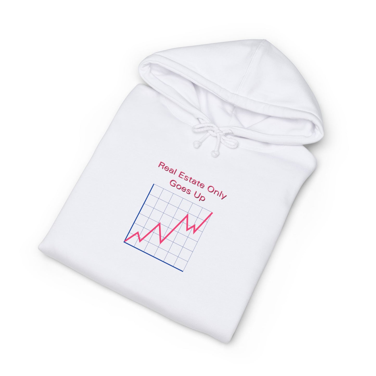 Real Estate Only Goes Up — Hoodie