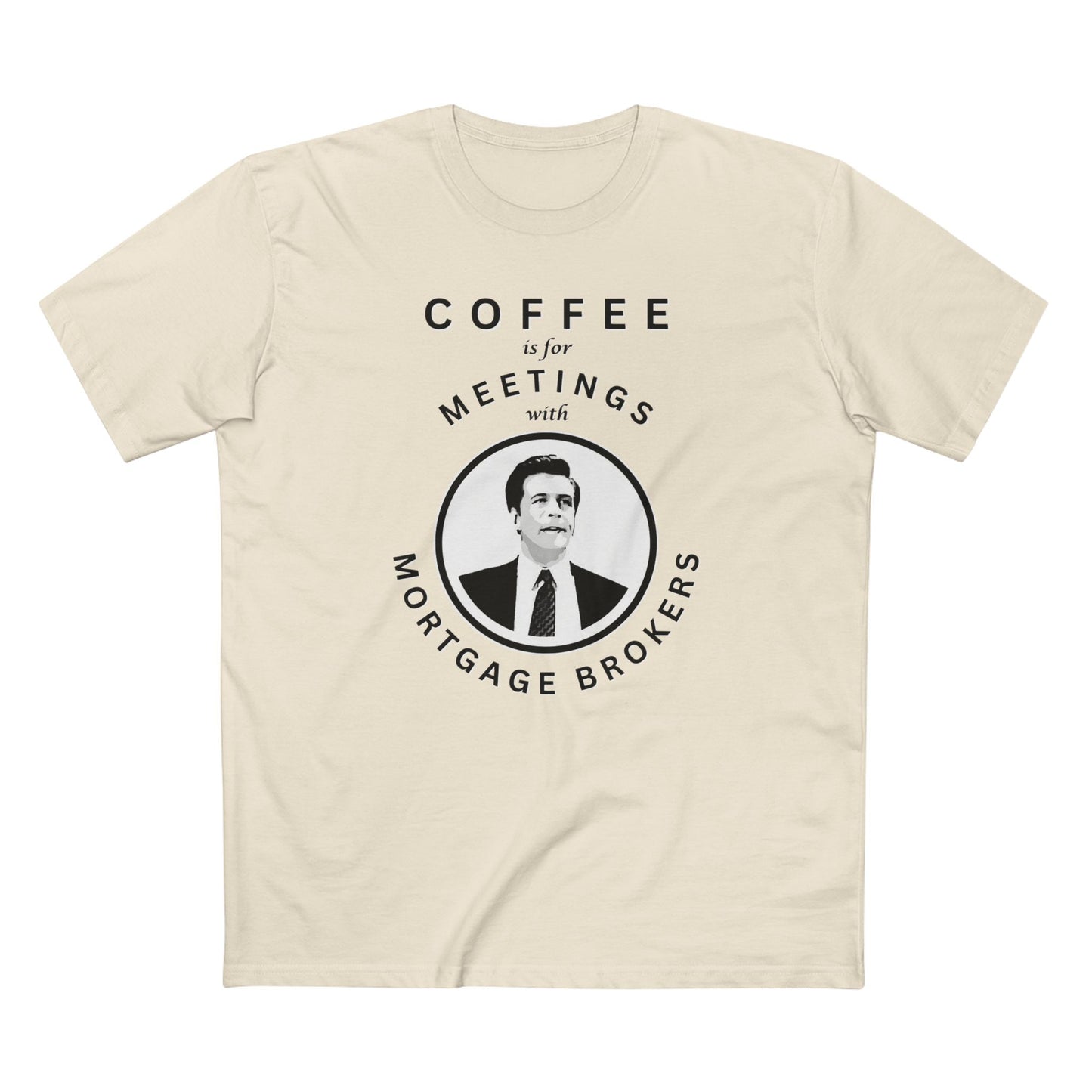 Coffee Is For Meetings — Tee