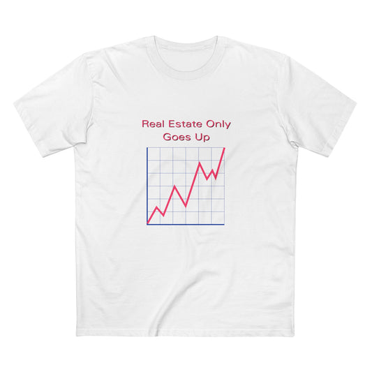 White t-shirt printed with the Real Estate Only Goes Up design