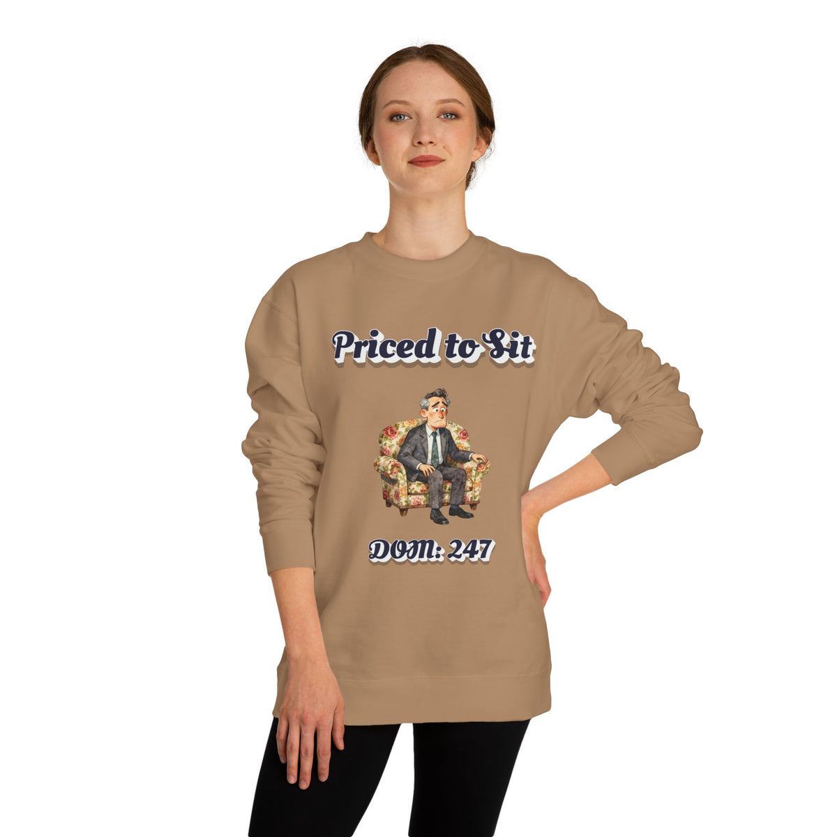 Crewneck sweatshirt printed with the Priced to Sit design