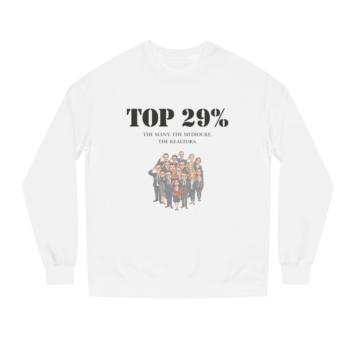 White crewneck sweatshirt printed with the Top 29% design