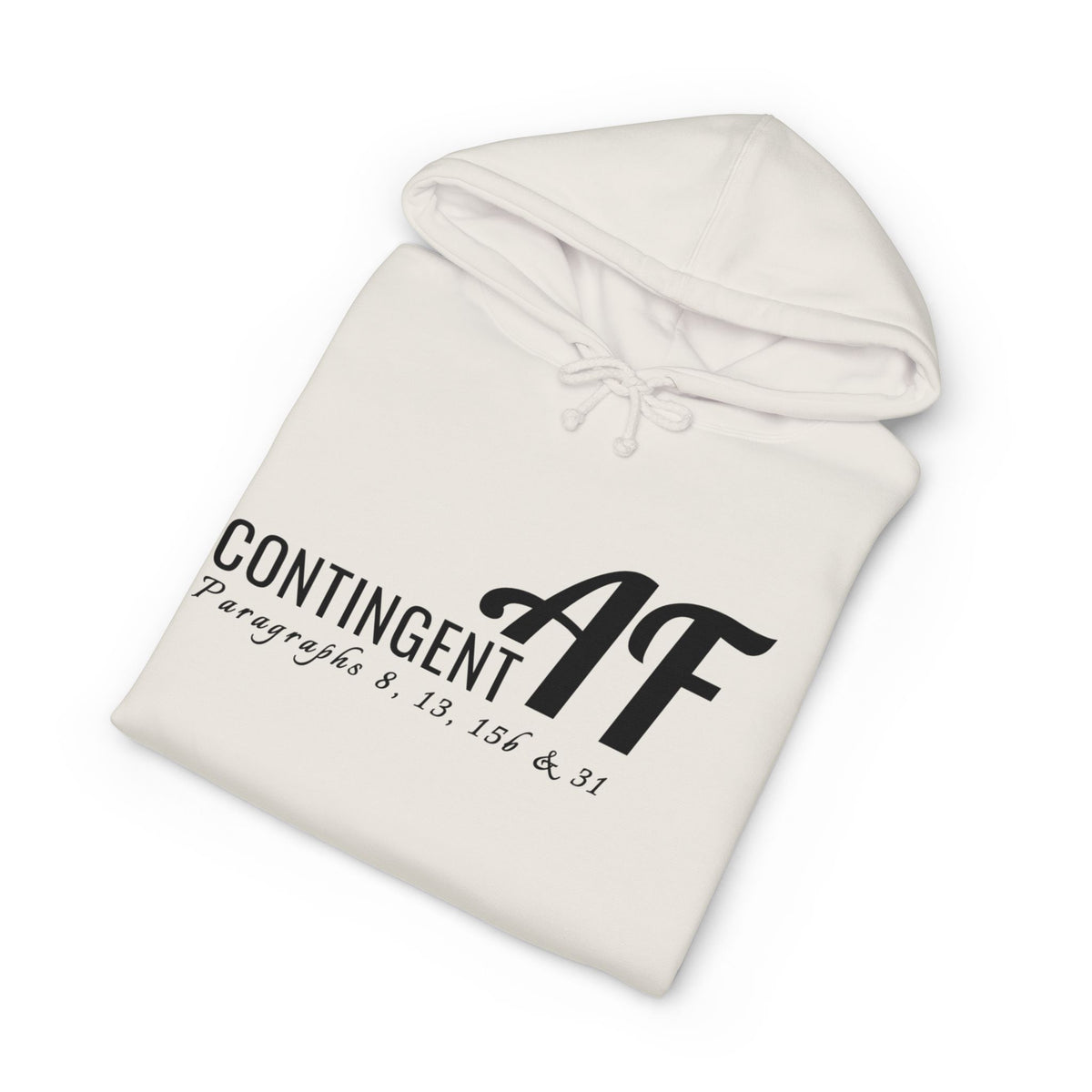 Hoodie printed with the Contingent AF design