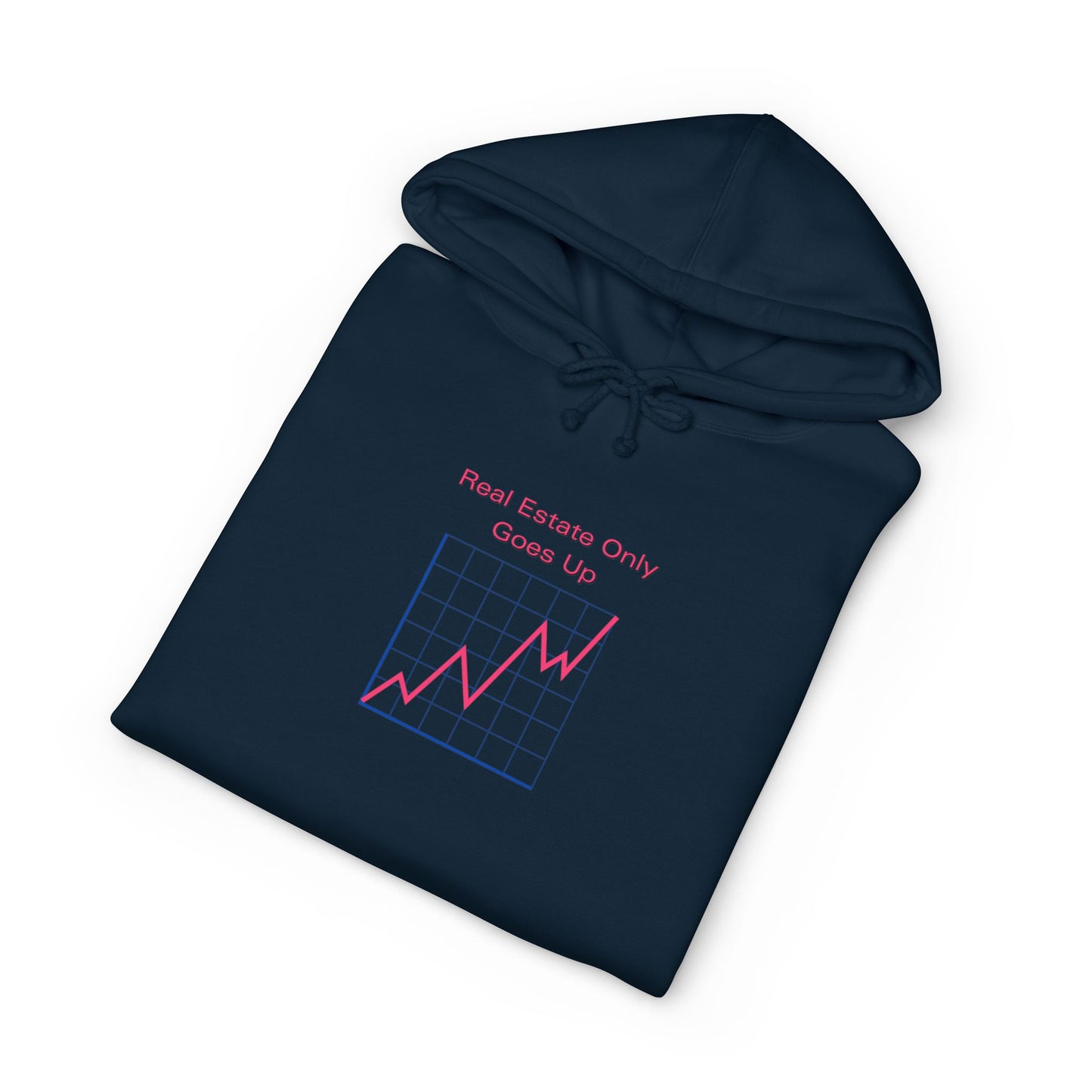 Real Estate Only Goes Up — Hoodie