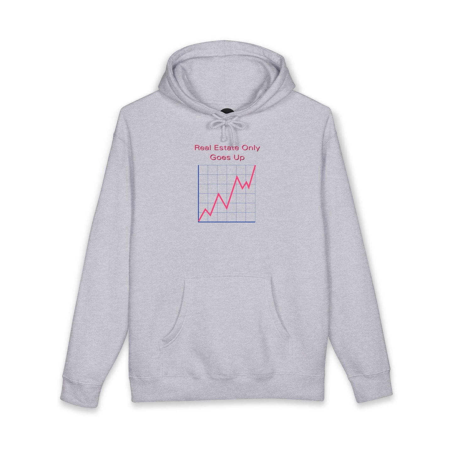 Real Estate Only Goes Up — Hoodie