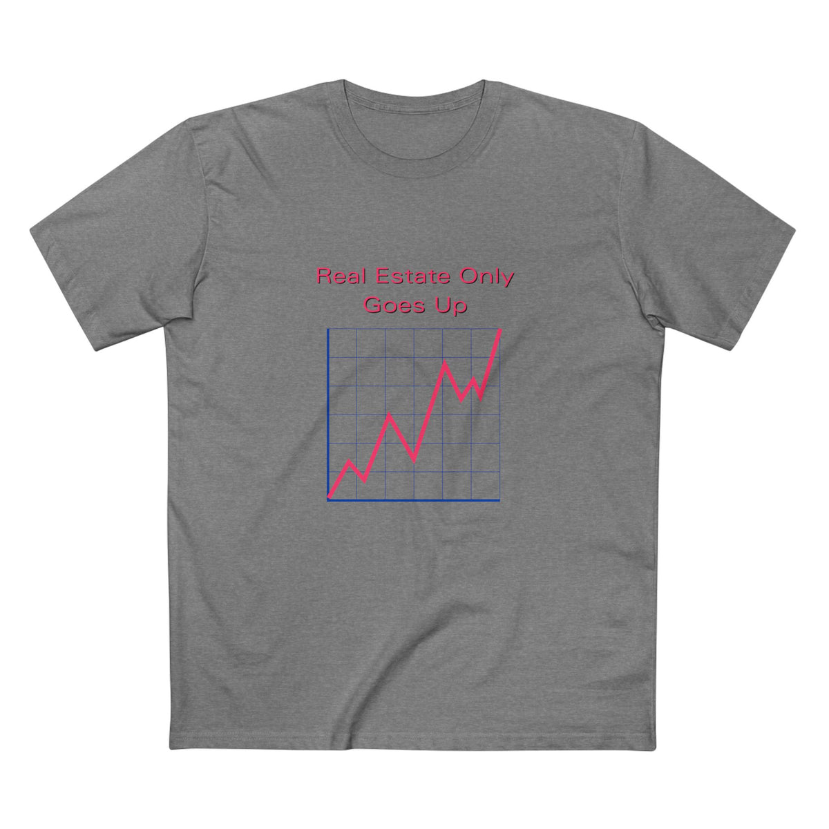 Athletic Heather t-shirt printed with the Real Estate Only Goes Up design