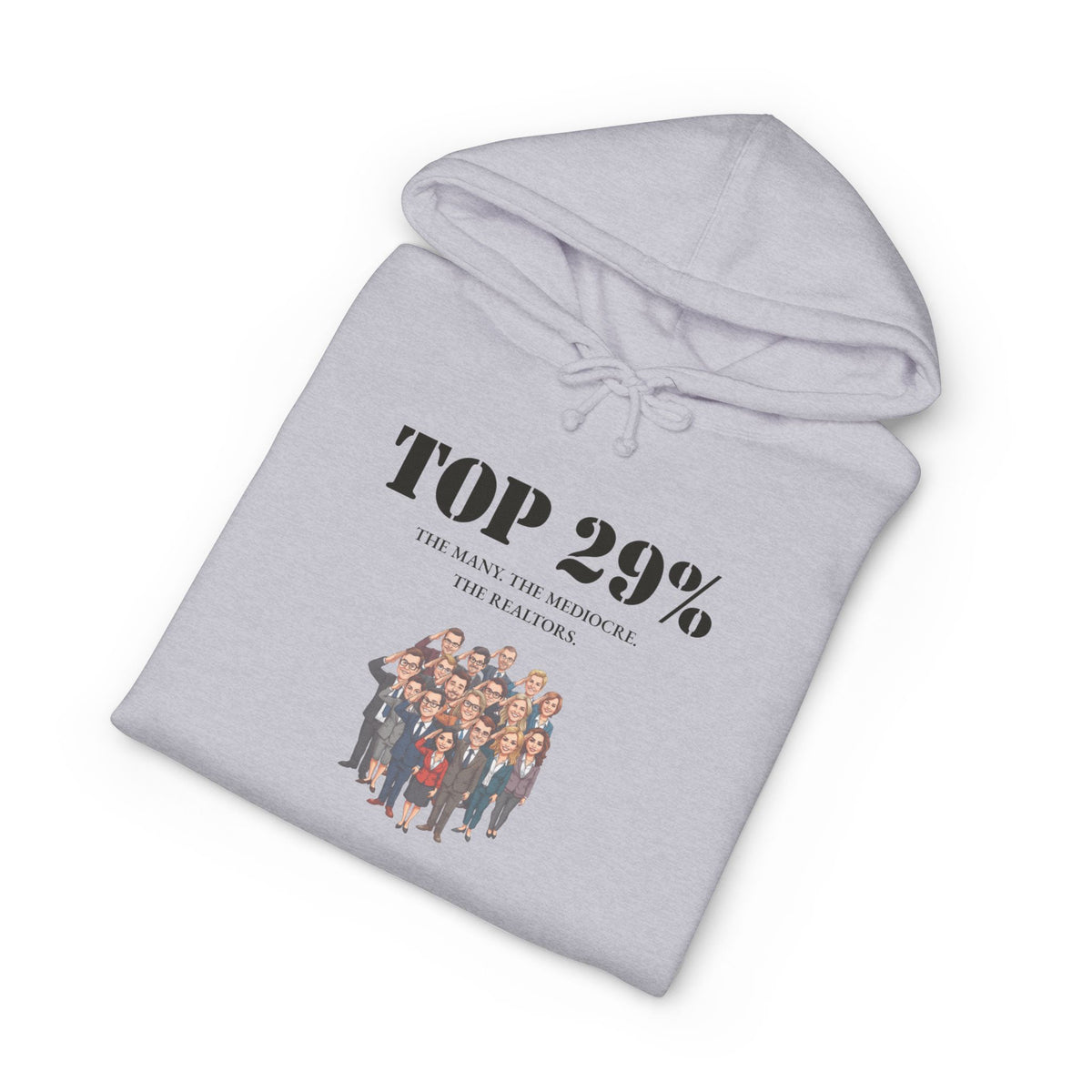 Hoodie printed with the Top 29% design