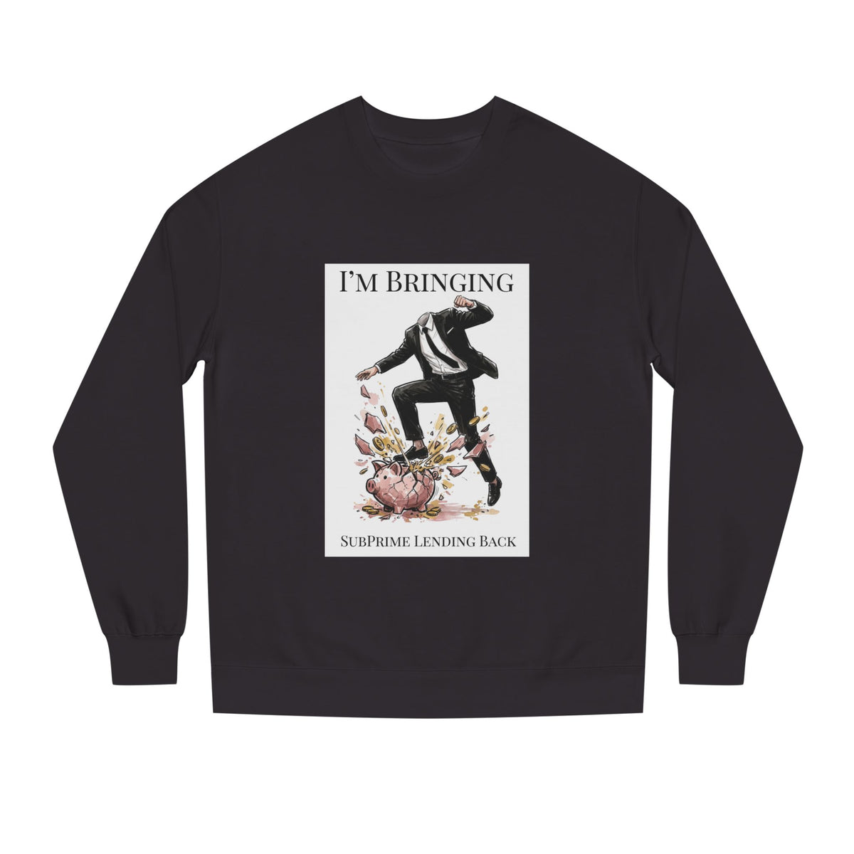 Black crewneck sweatshirt printed with the Subprime Lending design