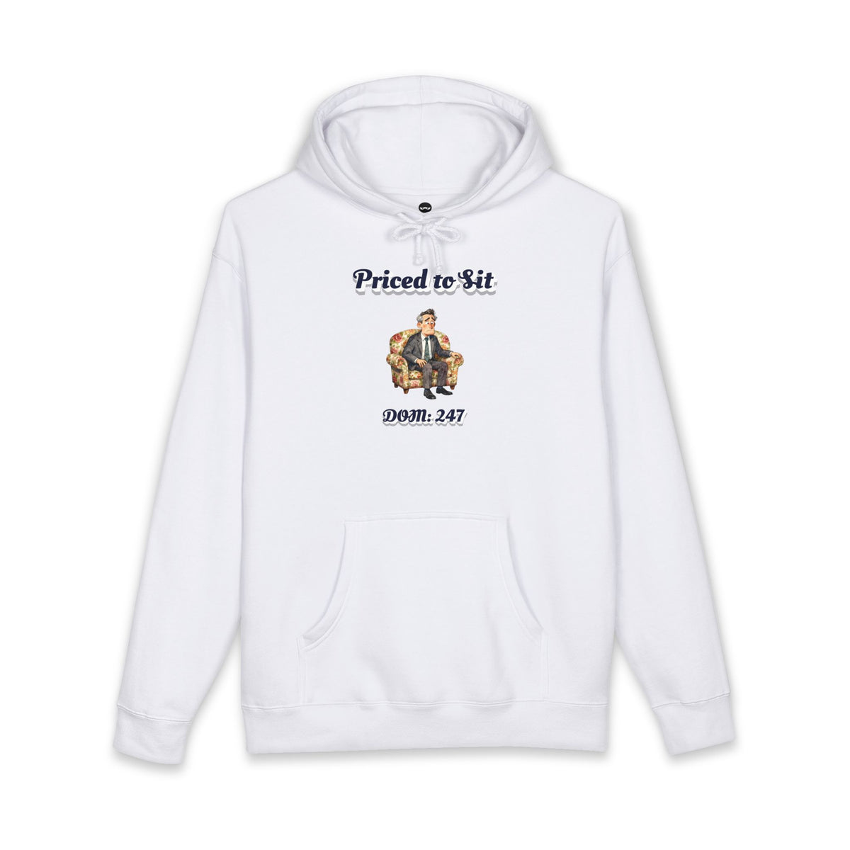 White hoodie printed with the Priced to Sit design