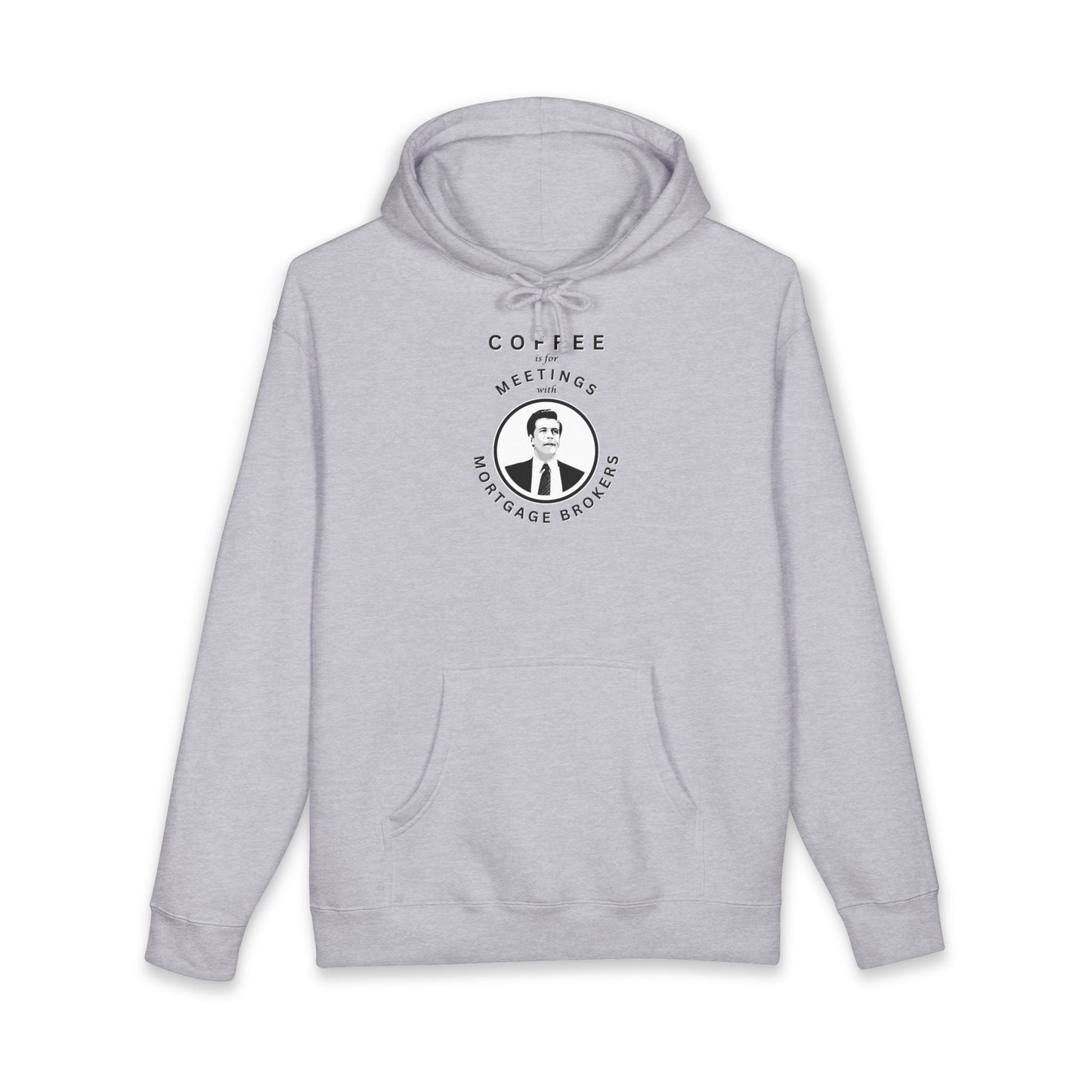 Coffee Is For Meetings — Hoodie
