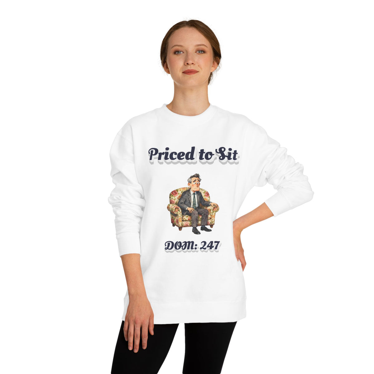 Crewneck sweatshirt printed with the Priced to Sit design