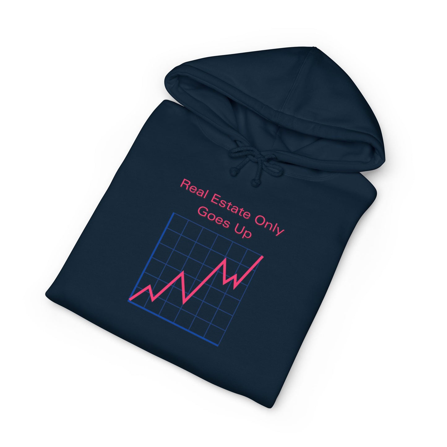 Real Estate Only Goes Up — Hoodie