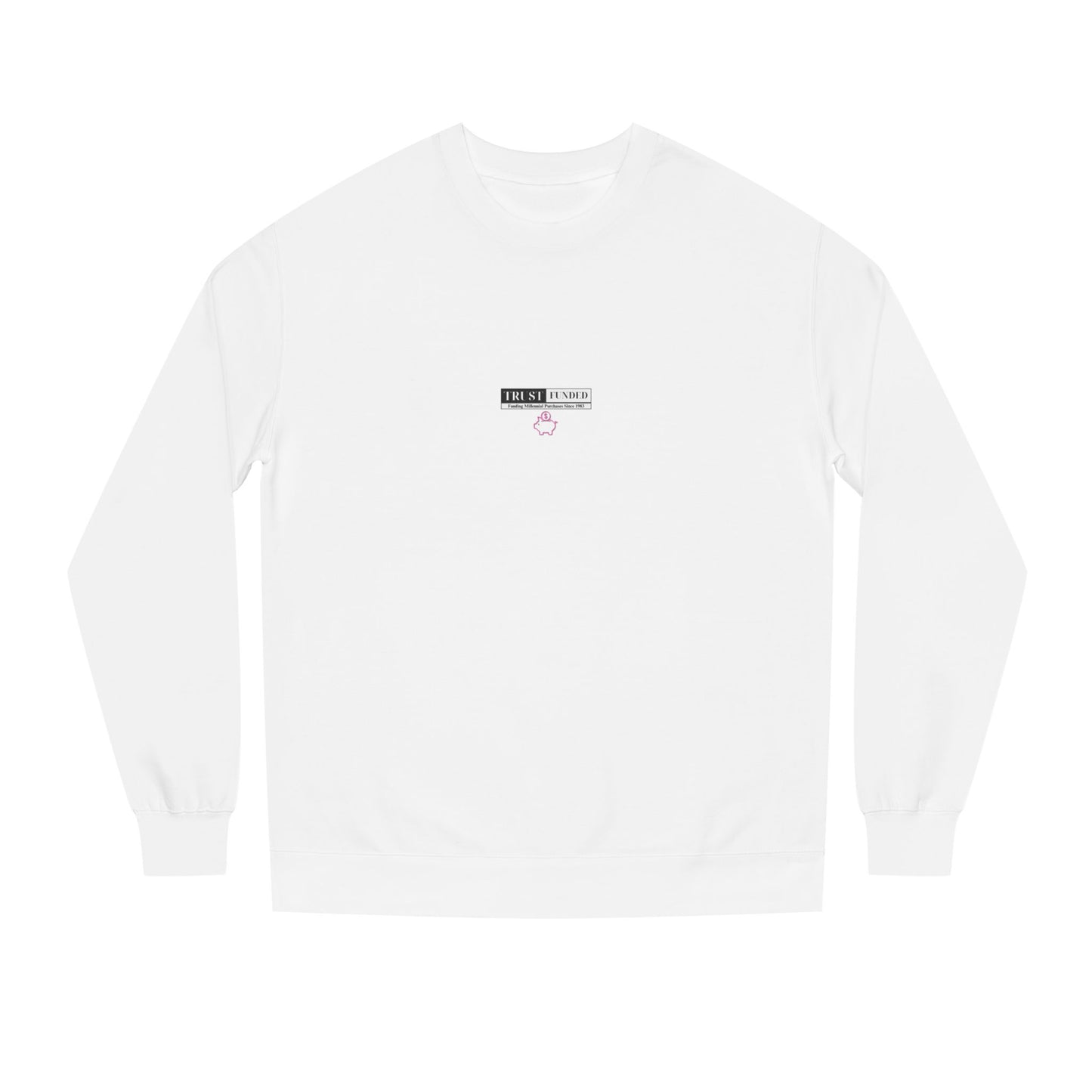 Trust Funded — Crewneck