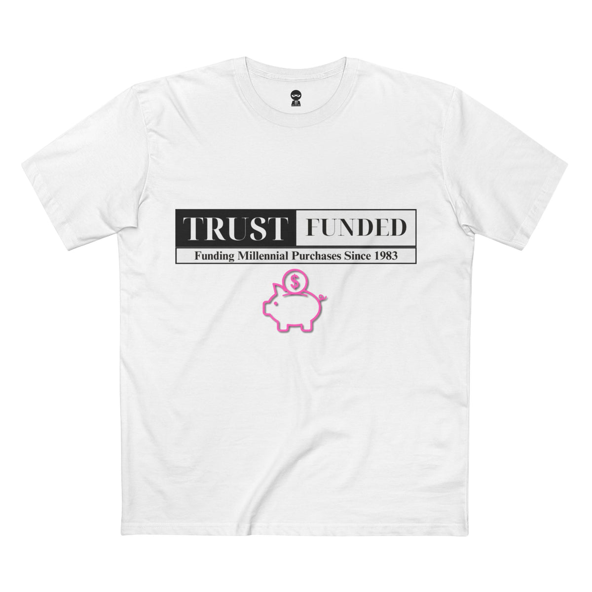 White t-shirt printed with the Trust Funded design