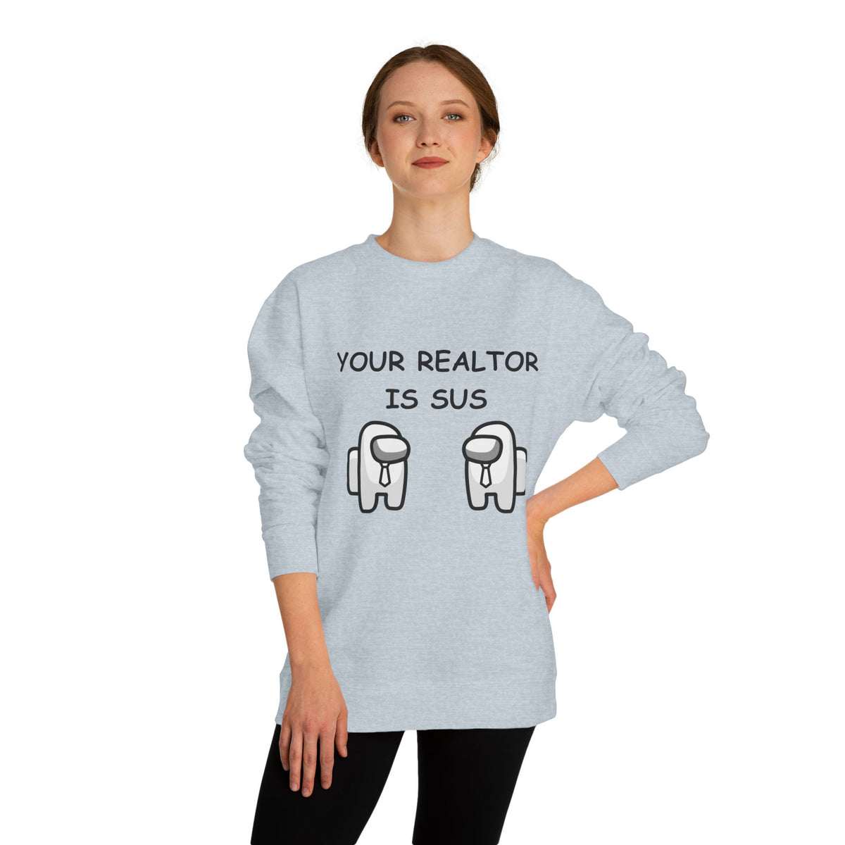 Crewneck sweatshirt printed with the Your Realtor Is Sus design
