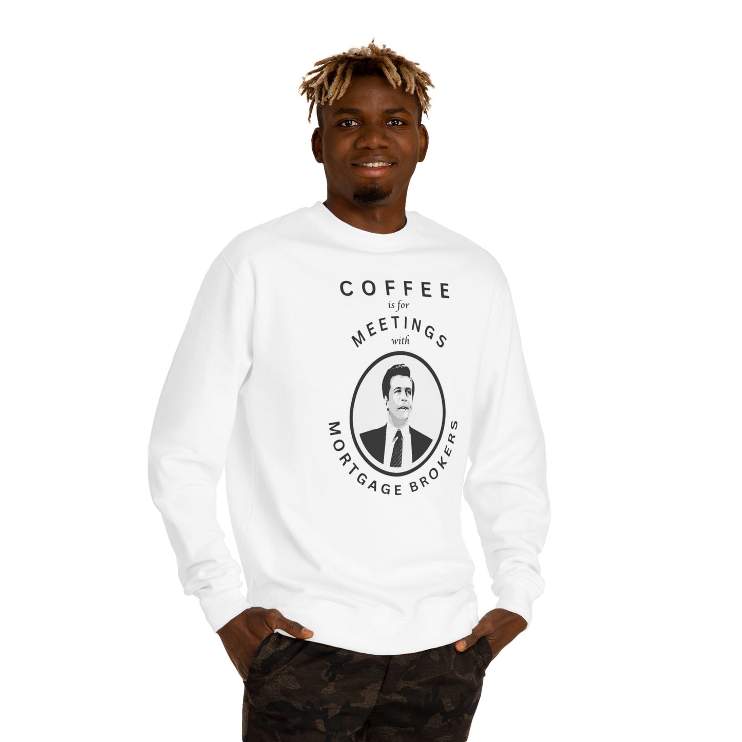 Coffee Is For Meetings — Crewneck