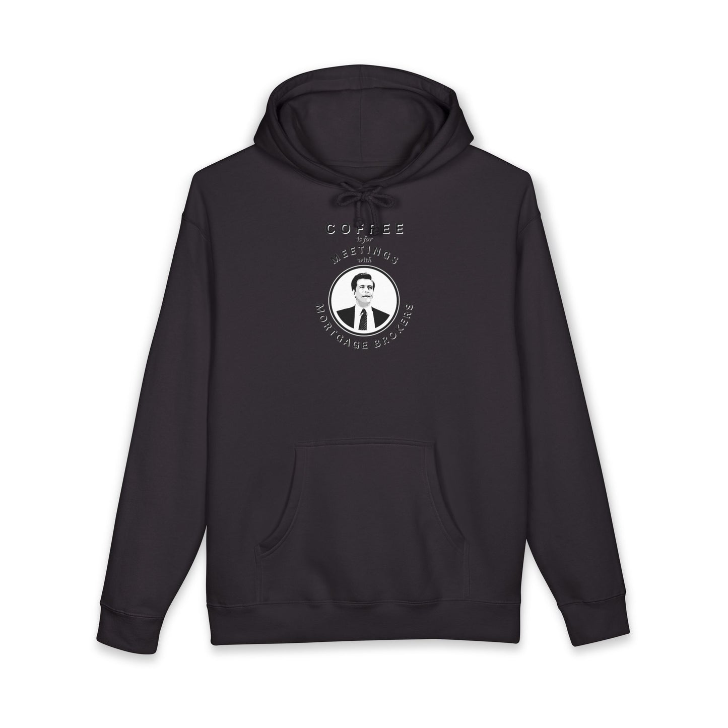 Coffee Is For Meetings — Hoodie