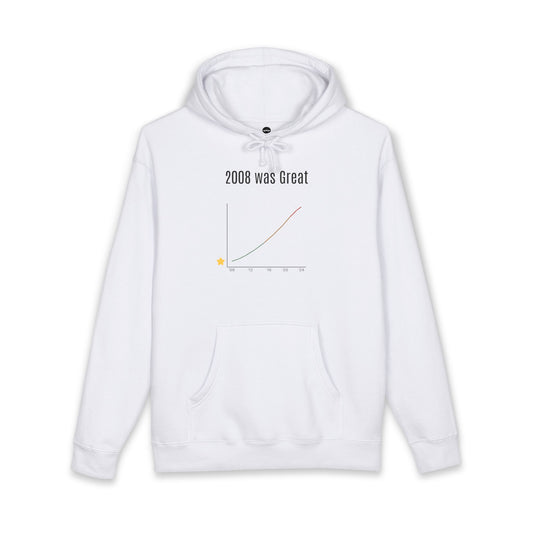 2008 Was Great — Hoodie