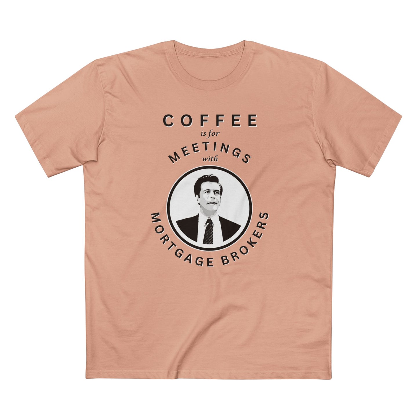 Coffee Is For Meetings — Tee