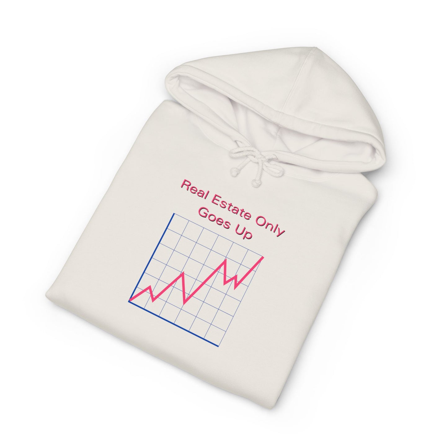 Real Estate Only Goes Up — Hoodie