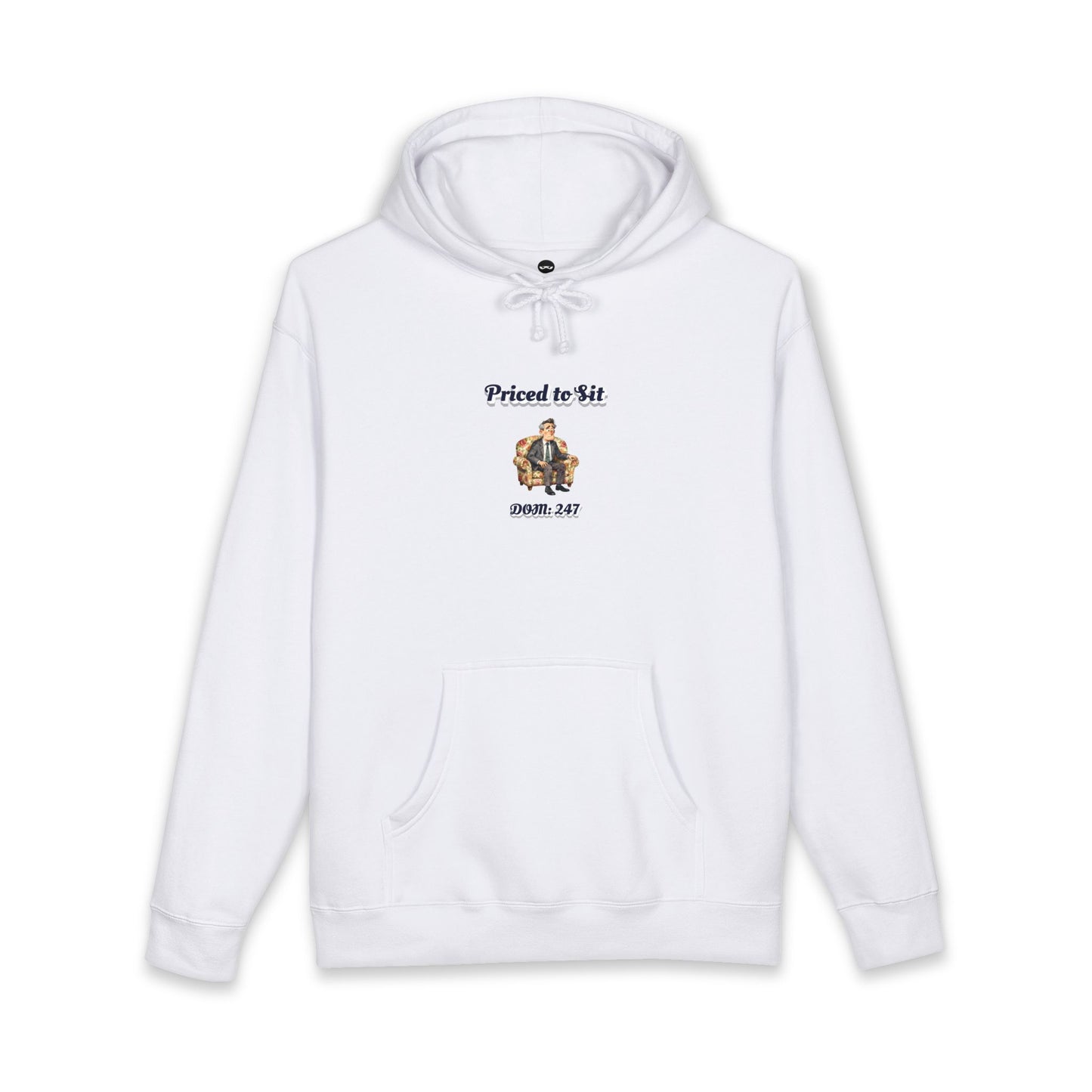 Priced to Sit — Hoodie