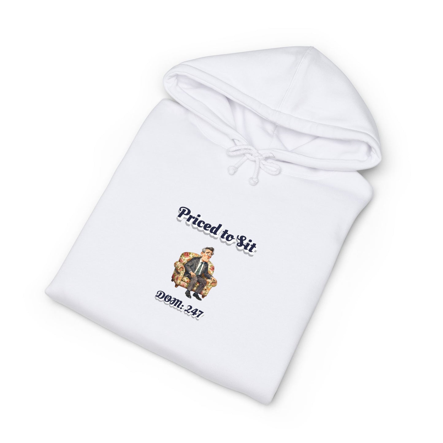 Priced to Sit — Hoodie