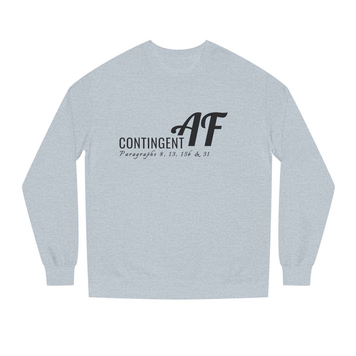 Grey Heather crewneck sweatshirt printed with the Contingent AF design