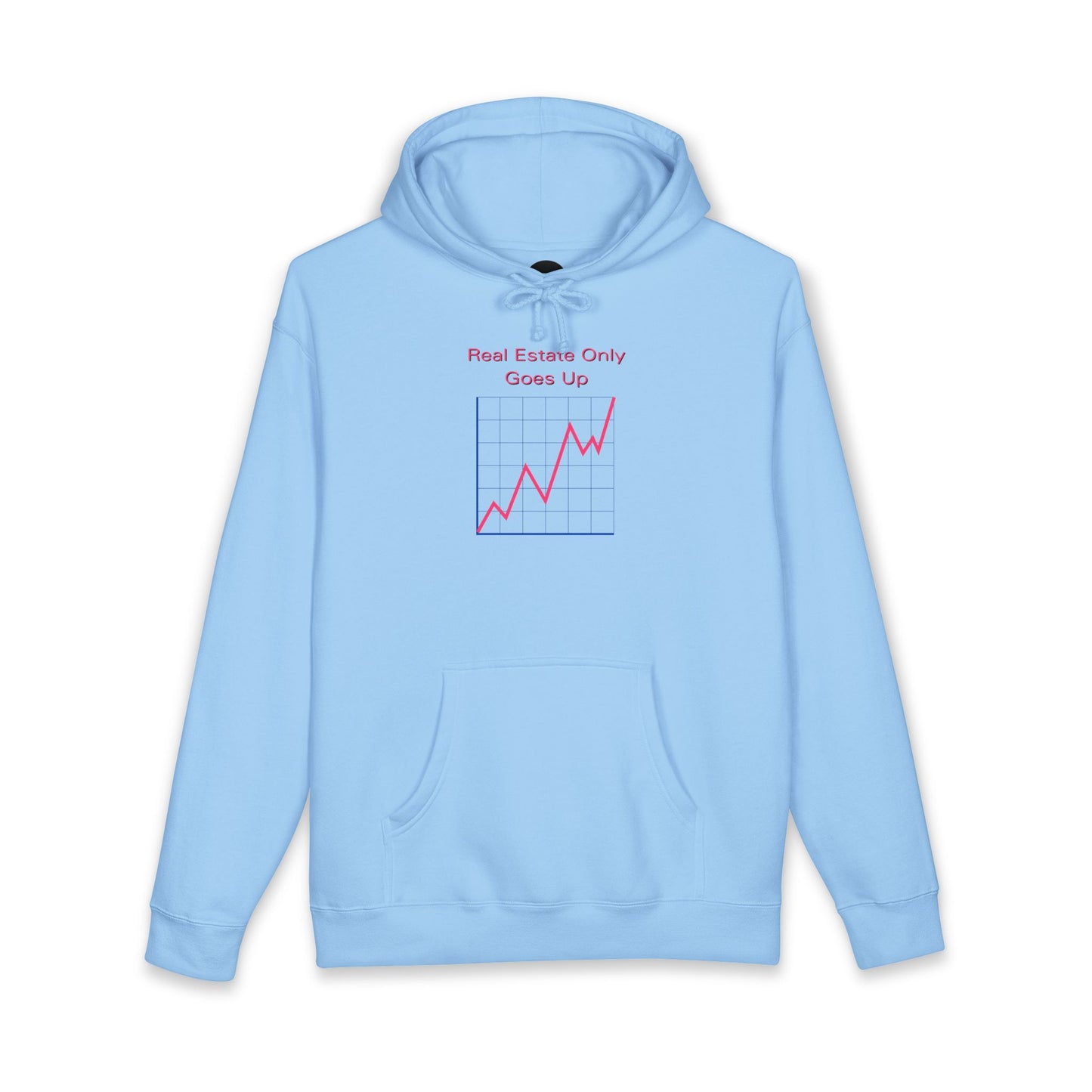 Real Estate Only Goes Up — Hoodie