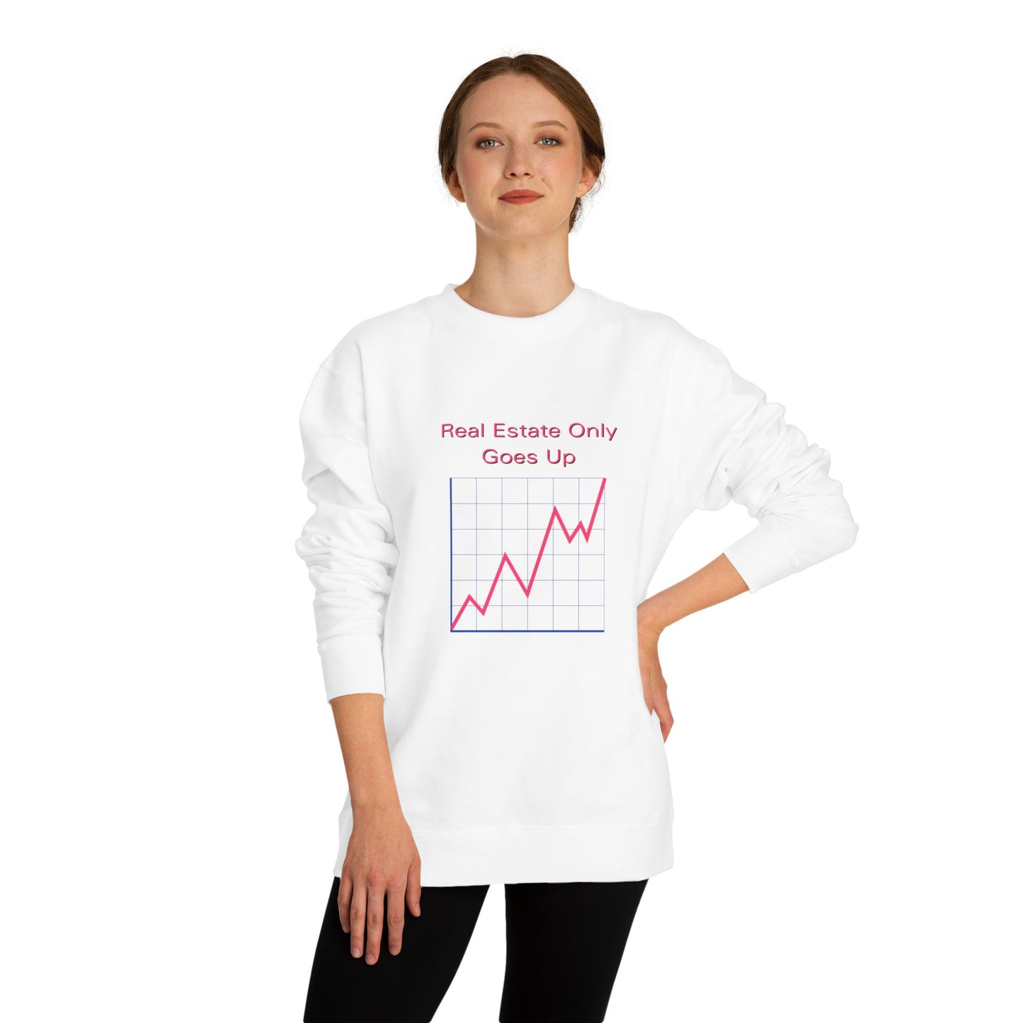 Real Estate Only Goes Up — Crewneck