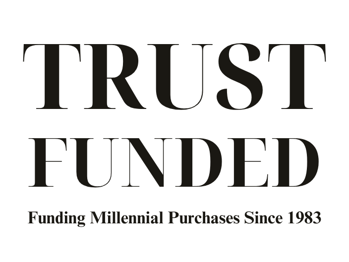 Trust Funded — Cap