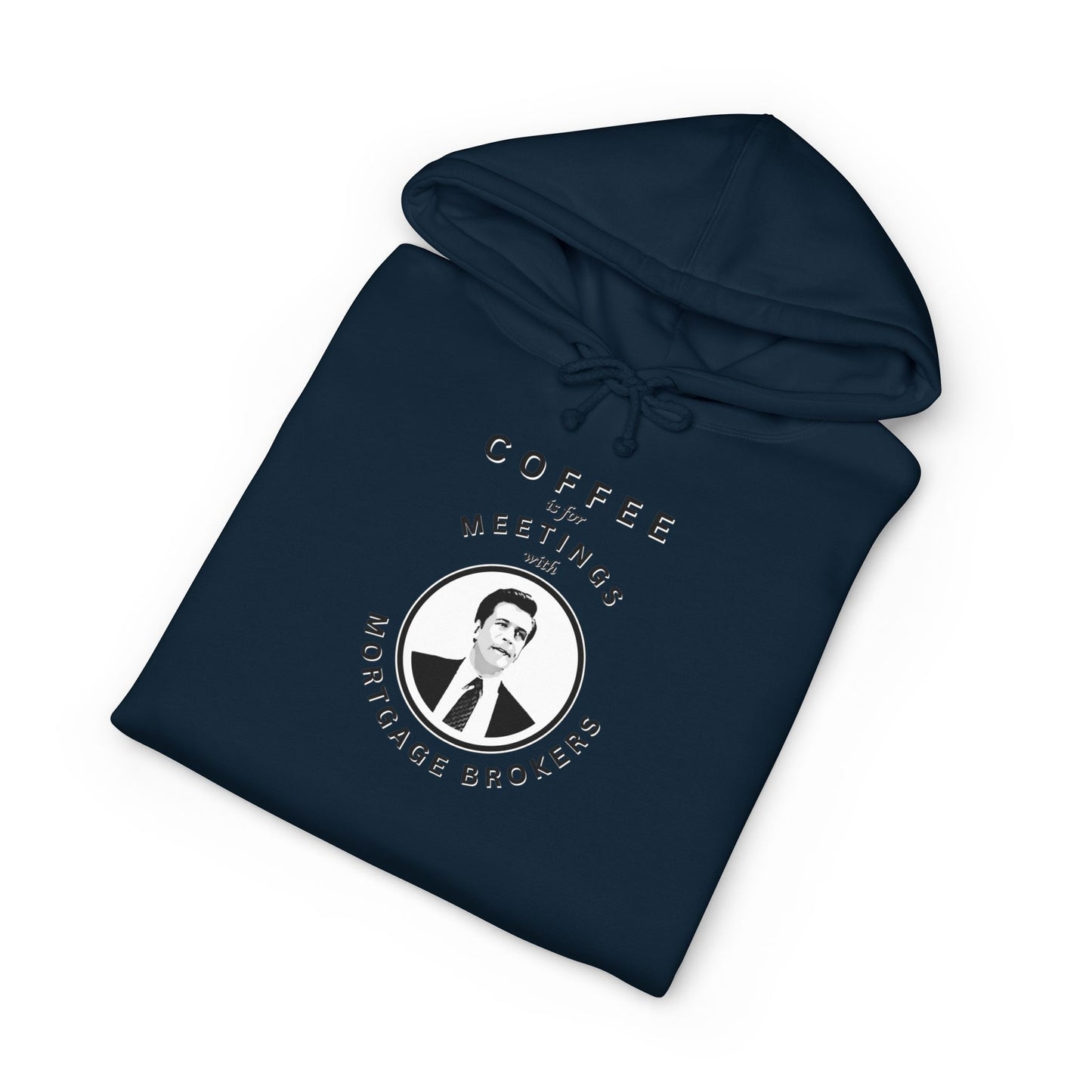 Coffee Is For Meetings — Hoodie
