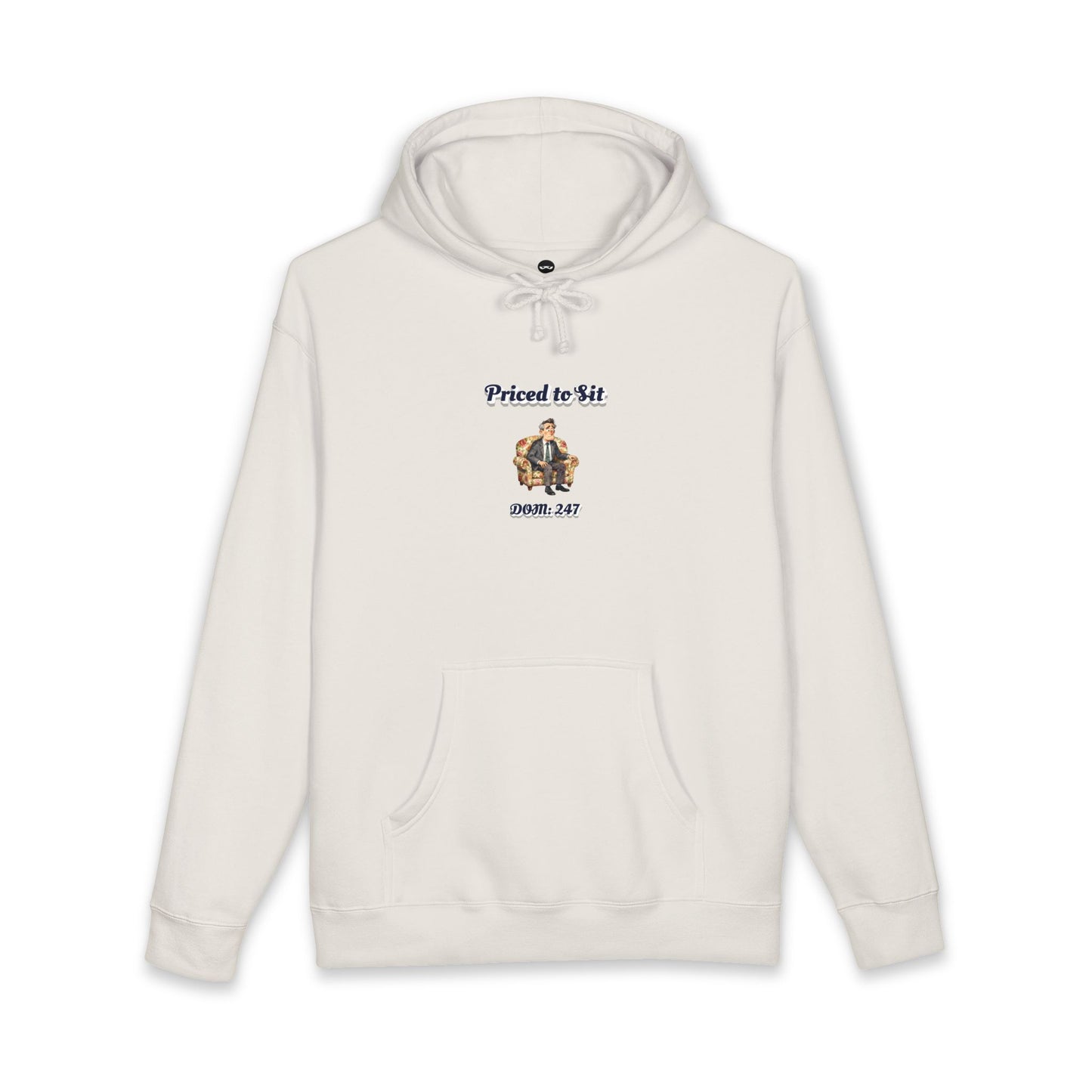 Priced to Sit — Hoodie