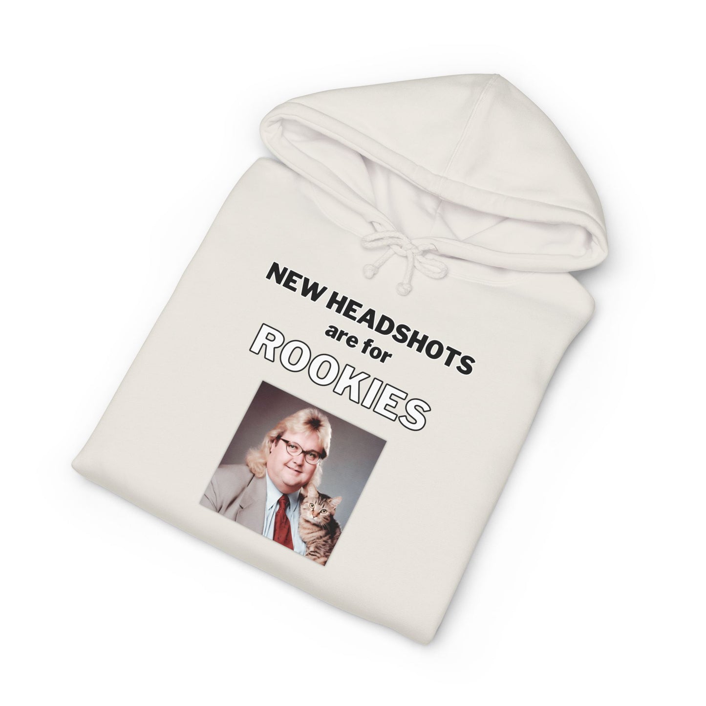 New Headshots Are for Rookies — Hoodie