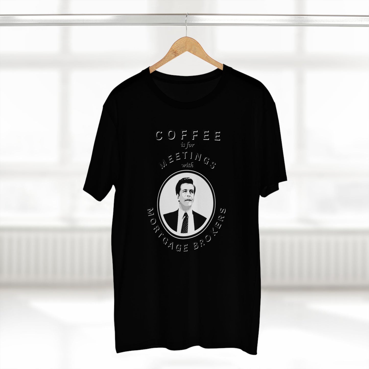 Coffee Is For Meetings — Tee