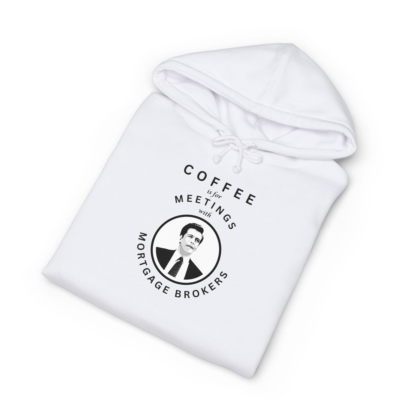 Coffee Is For Meetings — Hoodie