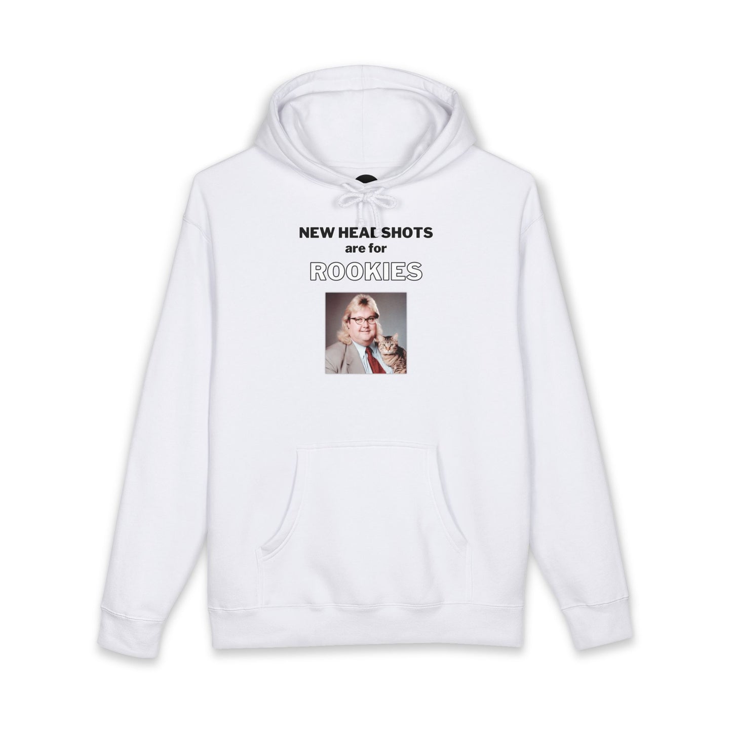 New Headshots Are for Rookies — Hoodie