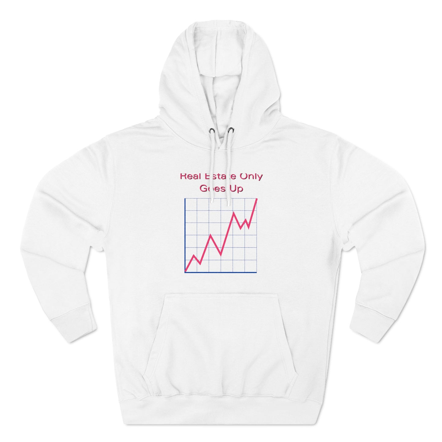 Real Estate Only Goes Up Hoodie