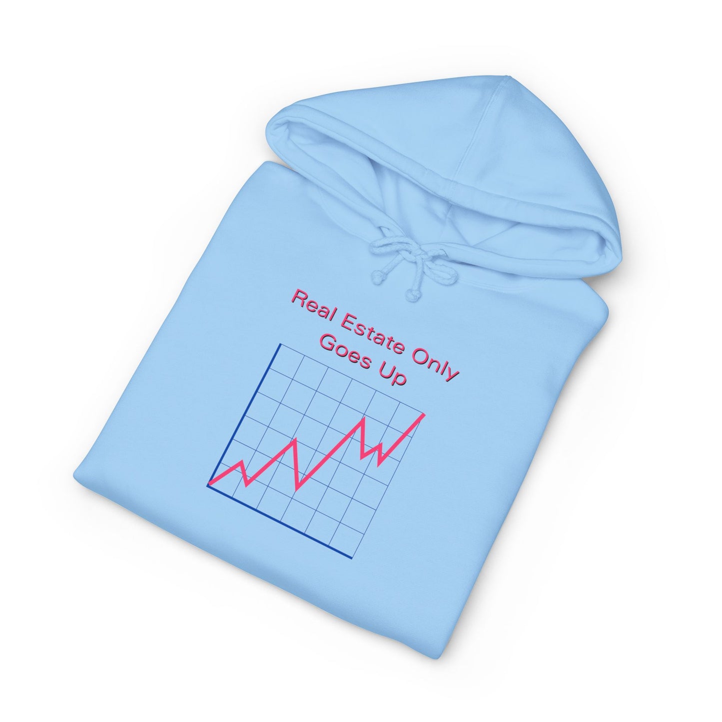 Real Estate Only Goes Up — Hoodie