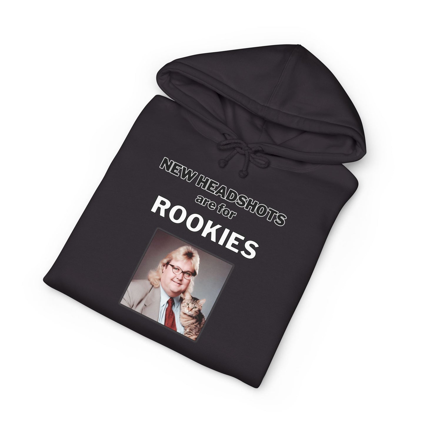 New Headshots Are for Rookies — Hoodie