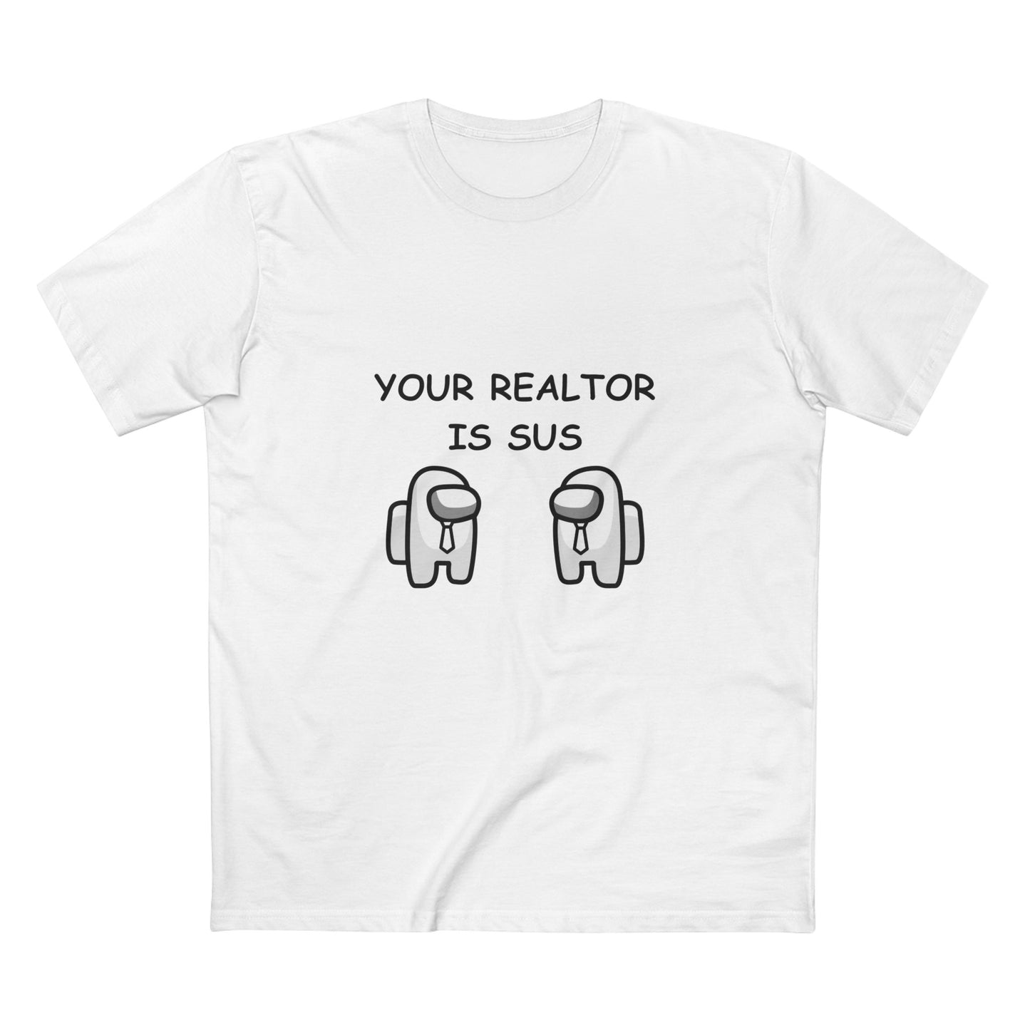 Your Realtor Is Sus — Tee