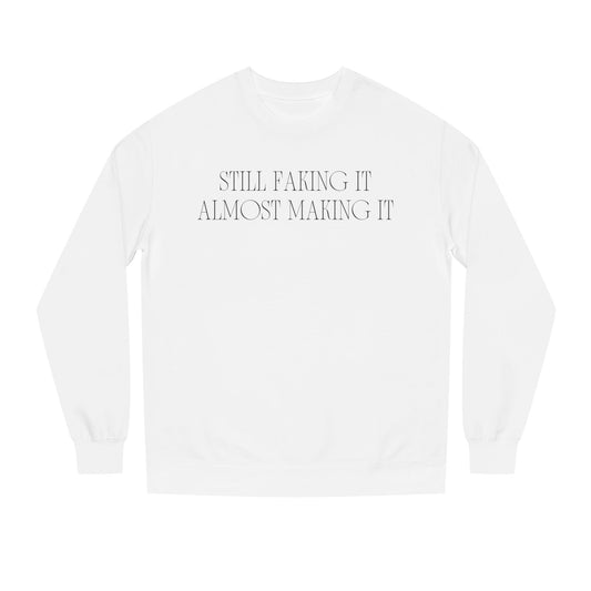 Still Faking It — Crewneck