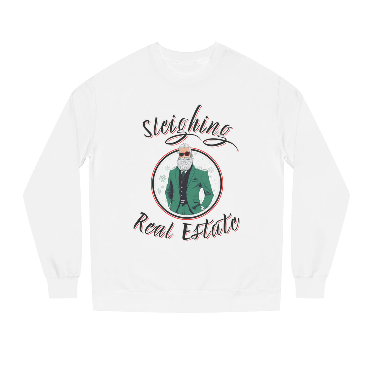 White crewneck sweatshirt printed with the Sleighing Real Estate design