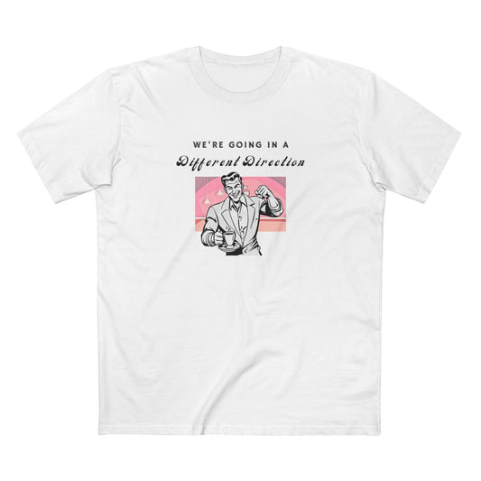 White t-shirt printed with the We're Going a Different Direction design